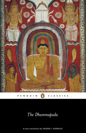 The Dhammapada Paperback by Anonymous; Translated with an Introduction and Notes by Valerie Roebuck