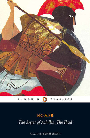 The Anger of Achilles Paperback by Homer; Translated with an Introduction by Robert Graves