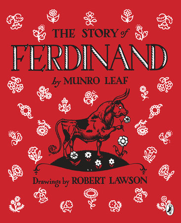 The Story of Ferdinand TR by Munro Leaf; Illustrated by Robert Lawson