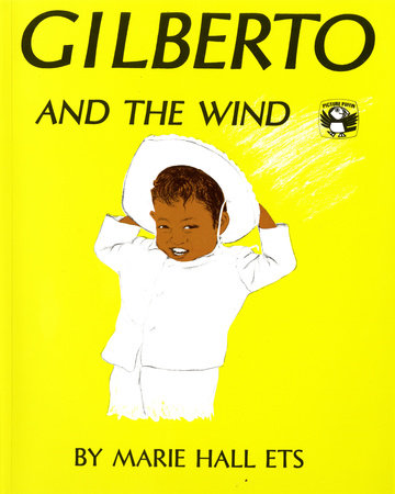 Gilberto and the Wind Paperback by Marie Hall Ets; Illustrated by Marie Hall Ets