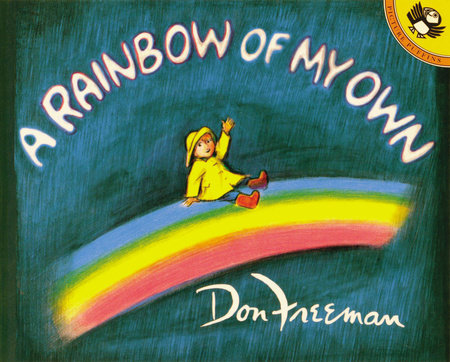 A Rainbow of My Own Paperback by Don Freeman