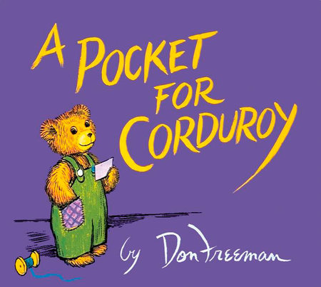 A Pocket for Corduroy TR by Don Freeman; Illustrated by Don Freeman