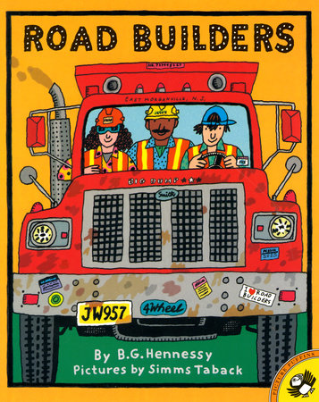 Road Builders Paperback by B.G. Hennessy; Illustrated by Simms Taback