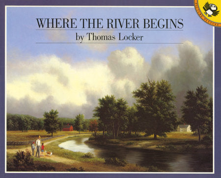Where the River Begins Paperback by Thomas Locker