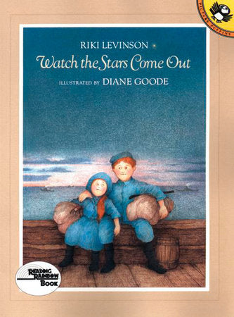 Watch the Stars Come Out Paperback by Riki Levinson; Illustrated by Diane Goode
