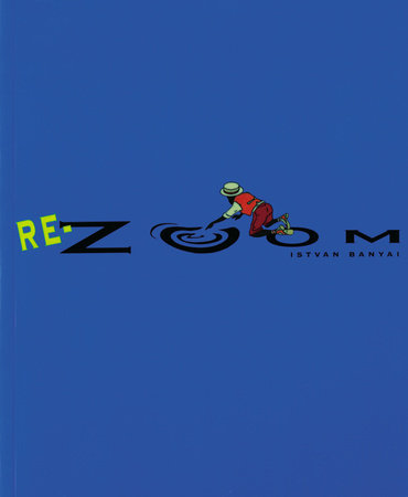 Re-Zoom Paperback by Istvan Banyai