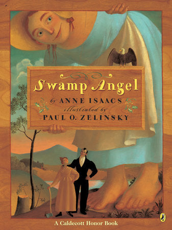 Swamp Angel Paperback by Anne Isaacs; Illustrated by Paul O. Zelinsky