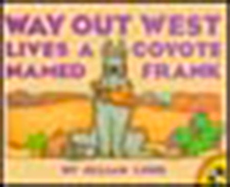 Way Out West Lives a Coyote Named Frank Paperback by Jillian Lund