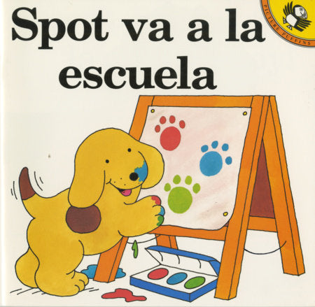Spot va a la escuela Hardcover by Eric Hill