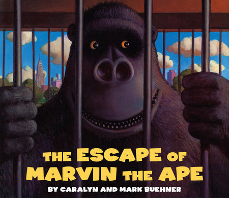 Escape of Marvin the Ape Paperback by Caralyn Buehner; Illustrated by Mark Buehner