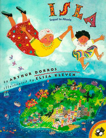 Isla Paperback by Arthur Dorros; Illustrated by Elisa Kleven