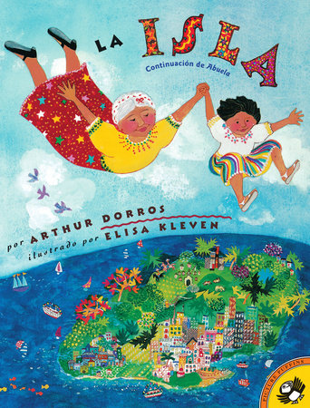 La Isla (Spanish Edition) Paperback by Arthur Dorros; Illustrated by Elisa Kleven