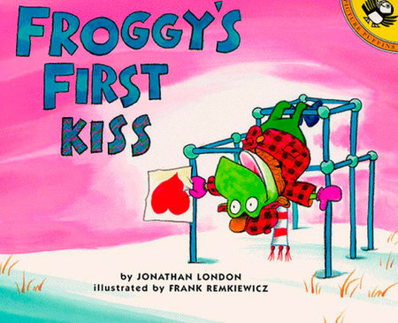 Froggy's First Kiss Paperback by Jonathan London; Illustrated by Frank Remkiewicz