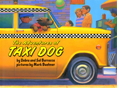 The Adventures of Taxi Dog Paperback by Debra Barracca and Sal Barracca; Illustrated by Mark Buehner
