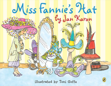 Miss Fannie's Hat Paperback by Jan Karon; Illustrated by Toni Goffe