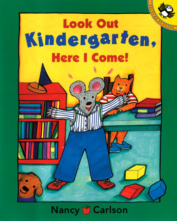 Look Out Kindergarten, Here I Come Paperback by Nancy Carlson
