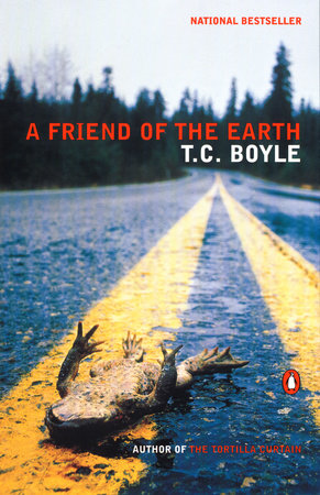 A Friend of the Earth Paperback by T.C. Boyle