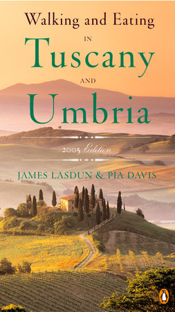 Walking and Eating in Tuscany and Umbria Paperback by James Lasdun and Pia Davis