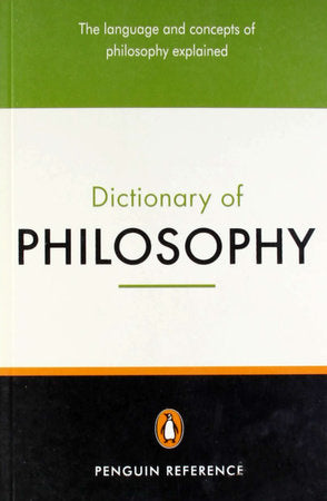 The Penguin Dictionary of Philosophy Paperback by Thomas Mautner