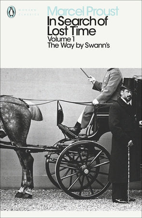 Modern Classics: In Search of Lost Time Volume 1 - Way By Swanns TR by Marcel Proust;Chri Prendergast;Lydia Davis