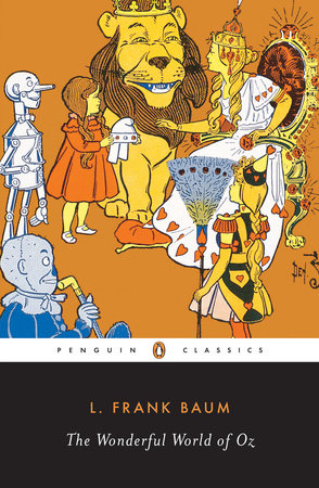 The Wonderful World of Oz Paperback by L. Frank Baum; Edited with an Introduction and Notes by Jack Zipes; Illustrations by W. W. Denslow