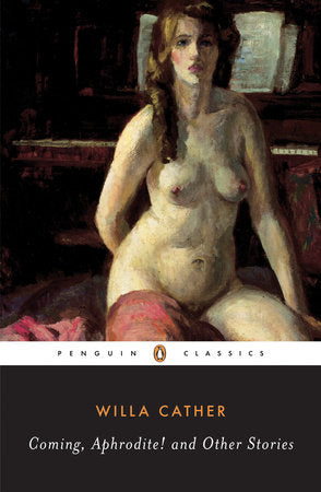 Coming, Aphrodite! Paperback by Willa Cather