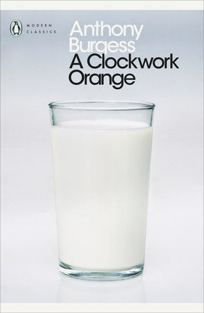 Modern Classics a Clockwork Orange Paperback by Anthony Burgess;Blake Morrison