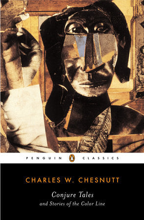 Conjure Tales and Stories of the Color Line Paperback by Charles W. Chesnutt