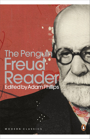 Modern Classics Penguin Freud Reader Paperback by Sigmund Freud; Adam Phillips