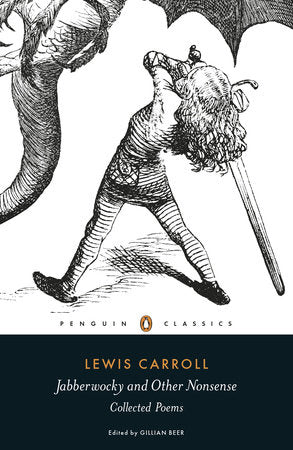 Jabberwocky and Other Nonsense TR by Lewis Carroll; Edited and with an Introduction by Gillian Beer