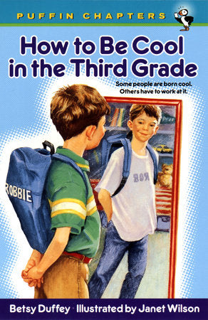 How to Be Cool in the Third Grade Paperback by Betsy Duffey; Illustrated by Janet Wilson
