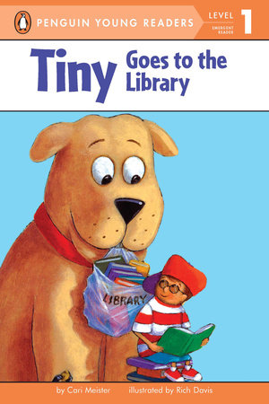 Tiny Goes to the Library Paperback by Cari Meister; Illustrated by Rich Davis