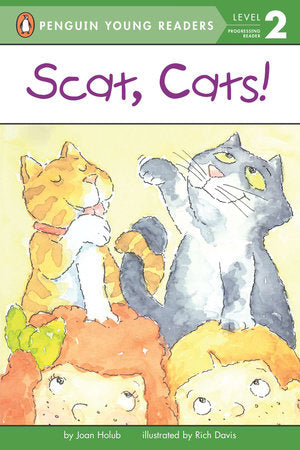 Scat, Cats! Paperback by Joan Holub; Illustrated by Rich Davis