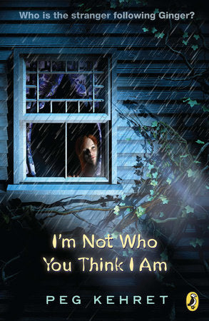 I'm Not Who You Think I Am Paperback by Peg Kehret