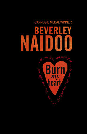 Burn My Heart Paperback by Beverly Naidoo