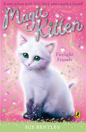 Magic Kitten #10 Firelight Friends Paperback by Sue Bentley