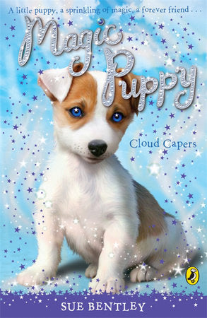 Magic Puppy #3 Cloud Capers Paperback by Sue Bentley