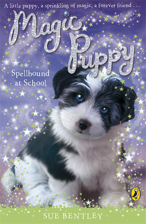 Magic Puppy Spellbound At School Paperback by Sue Bentley
