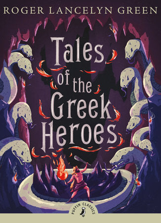 Tales of the Greek Heroes Paperback by Roger Lancelyn Green