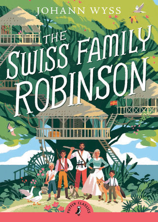 The Swiss Family Robinson (Abridged edition) Paperback by Johann D. Wyss