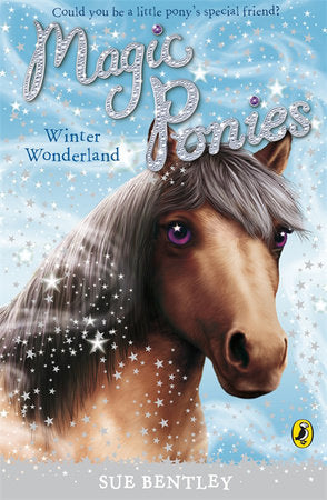 Magic Ponies: Winter Wonderland Paperback by Sue Bentley