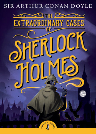 The Extraordinary Cases of Sherlock Holmes Paperback by Sir Arthur Conan Doyle; Introduction by Jonathan Stroud