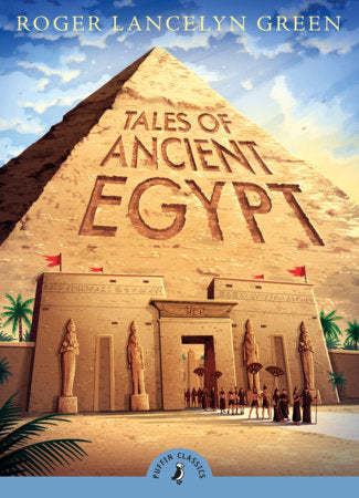 Tales of Ancient Egypt Paperback by Roger Lancelyn Green
