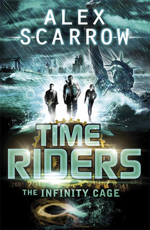 Timeriders the Infinity Cage Book 9 Paperback by Alex Scarrow