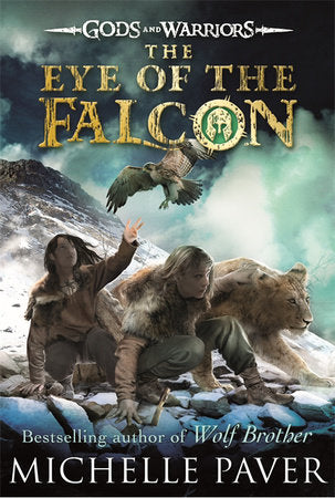 Gods and Warriors: Eye of the Falcon (Book Three) Paperback by Michelle Paver