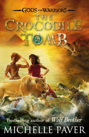 Gods and Warriors: The Crocodile Tomb (Book Four) Paperback by Michelle Paver