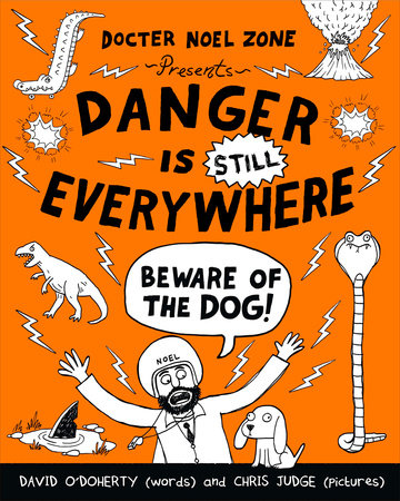 Danger is STILL Everywhere Paperback by David O'Doherty, illustrated by Chris Judge