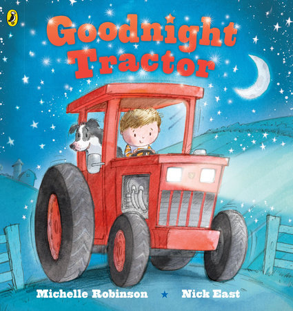 Goodnight Tractor (Board Book) Board Book by Michelle Robinson; Nick East
