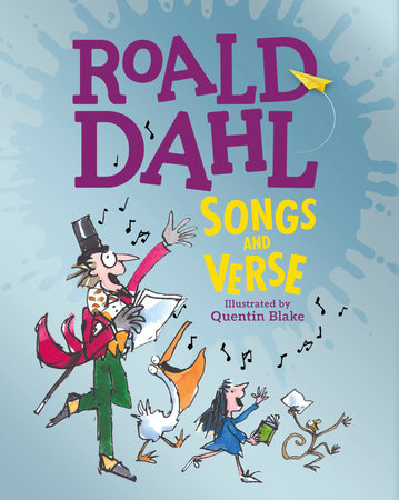 Songs and Verse Hardcover by Roald Dahl; Illustrated and Foreword by Quentin Blake