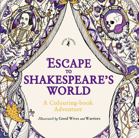 Escape to Shakespeare's World Merchandise by William Shakespeare